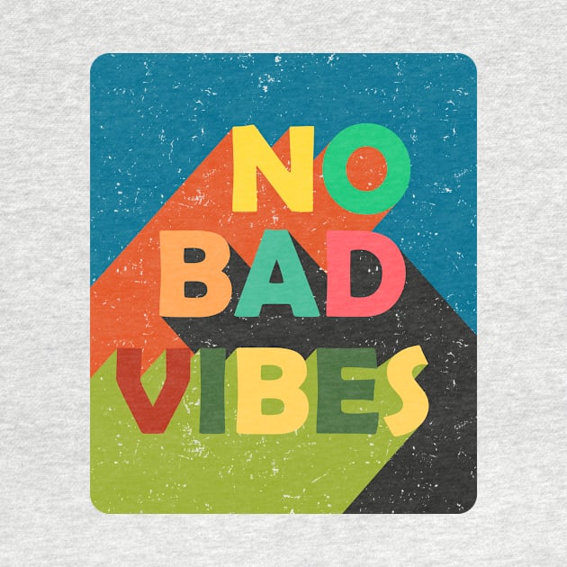 No Bad Vibes by Olalart